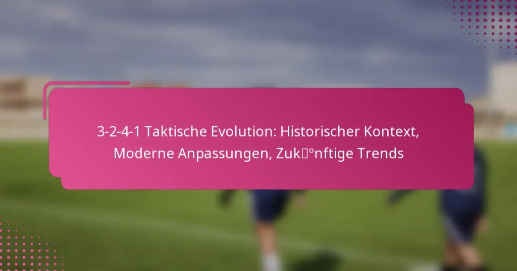 3-2-4-1 Taktische Evolution: Historischer Kontext, Moderne Anpassungen, Zukünftige Trends