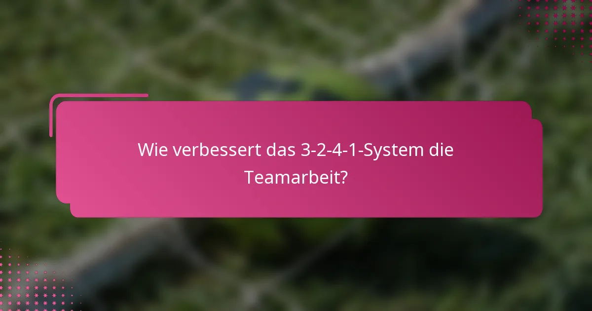 Wie verbessert das 3-2-4-1-System die Teamarbeit?